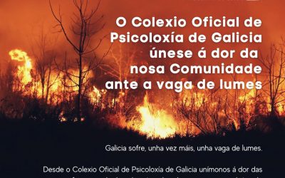 O Colexio Oficial de Psicoloxía de Galicia únese á dor da nosa Comunidade ante a vaga de lumes