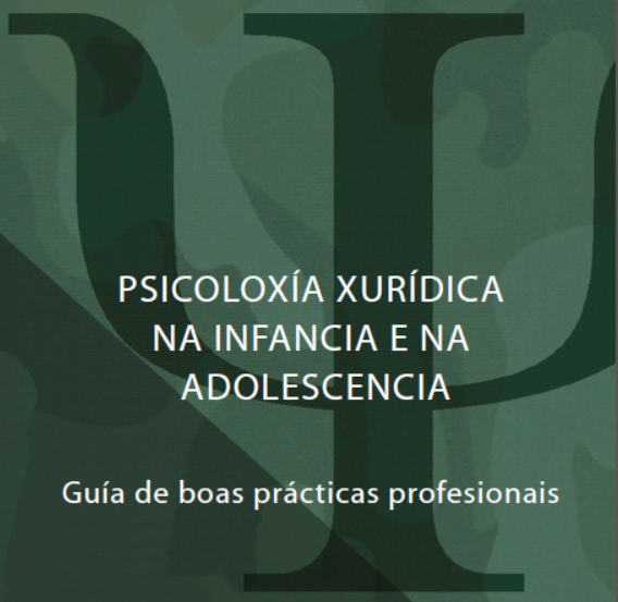 Guía «Psicoloxía xurídica na infancia e a adolescencia. Guía de boa práctica profesional»