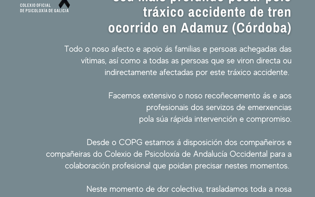 O Colexio Oficial de Psicoloxía de Galicia expresa o seu máis profundo pesar polo tráxico accidente de tren ocorrido en Adamuz (Córdoba)